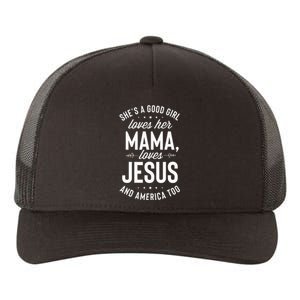 Shes A Good Girl Loves Her Mama Loves Jesus And America Too Yupoong Adult 5-Panel Trucker Hat