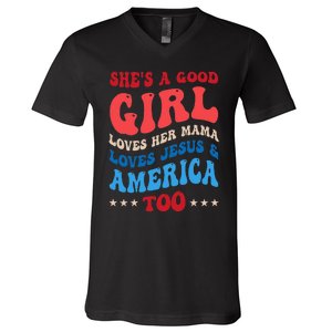 She's A Good Loves Her Mama Jesus & America Too Groovy V-Neck T-Shirt