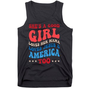 She's A Good Loves Her Mama Jesus & America Too Groovy Tank Top