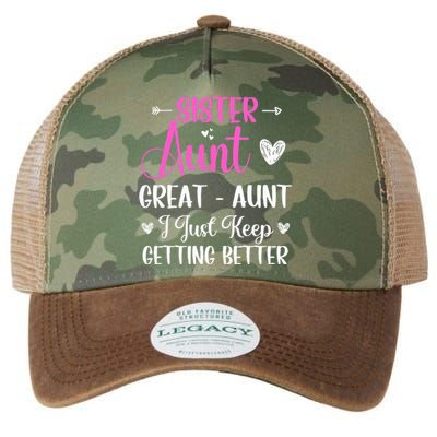 Sister aunt great aunt i just keep getting better new auntie Legacy Tie Dye Trucker Hat