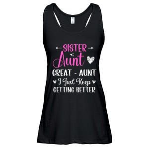 Sister aunt great aunt i just keep getting better new auntie Ladies Essential Flowy Tank