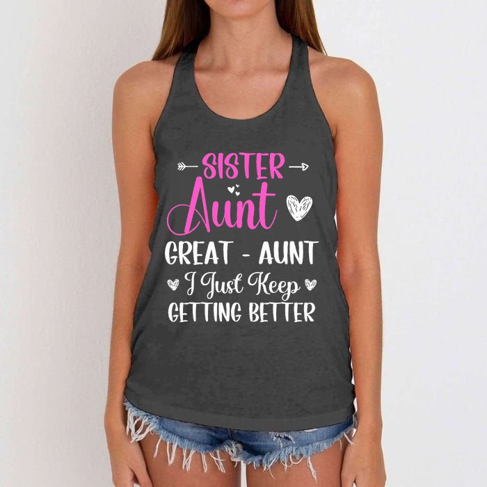 Sister aunt great aunt i just keep getting better new auntie Women's Knotted Racerback Tank