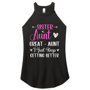 Sister aunt great aunt i just keep getting better new auntie Women's Perfect Tri Rocker Tank