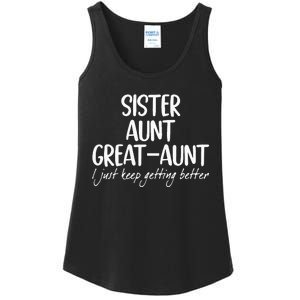 sister aunt greataunt i just keep getting better Ladies Essential Tank