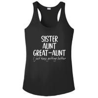 sister aunt greataunt i just keep getting better Ladies PosiCharge Competitor Racerback Tank