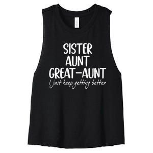 sister aunt greataunt i just keep getting better Women's Racerback Cropped Tank