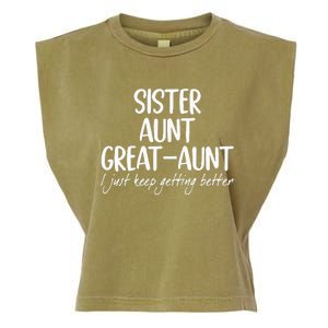 sister aunt greataunt i just keep getting better Garment-Dyed Women's Muscle Tee