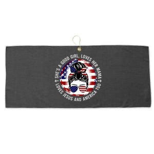 Shes A Good Girl Loves Her Mama Jesus America Too Messy Bun Large Microfiber Waffle Golf Towel