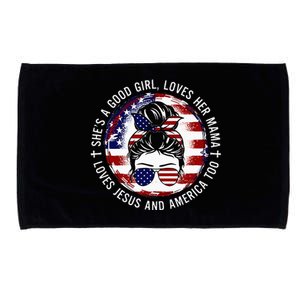 Shes A Good Girl Loves Her Mama Jesus America Too Messy Bun Microfiber Hand Towel