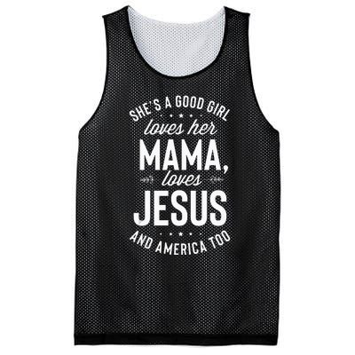 Shes A Good Girl Loves Her Mama Loves Jesus And America Too Mesh Reversible Basketball Jersey Tank