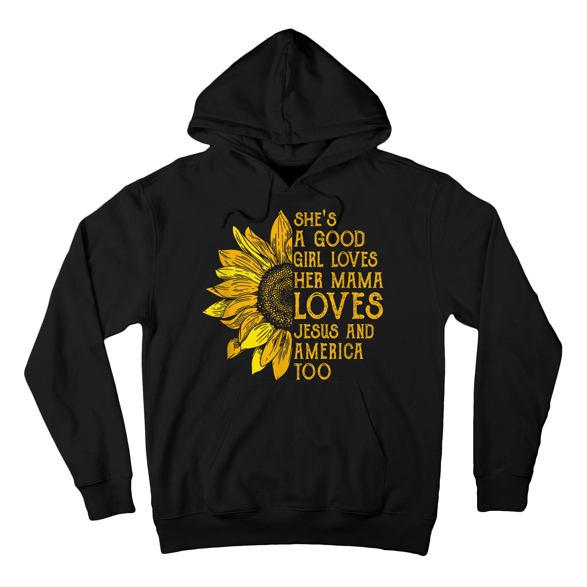 She's a good girl loves her mama jesus and america too US Tall Hoodie