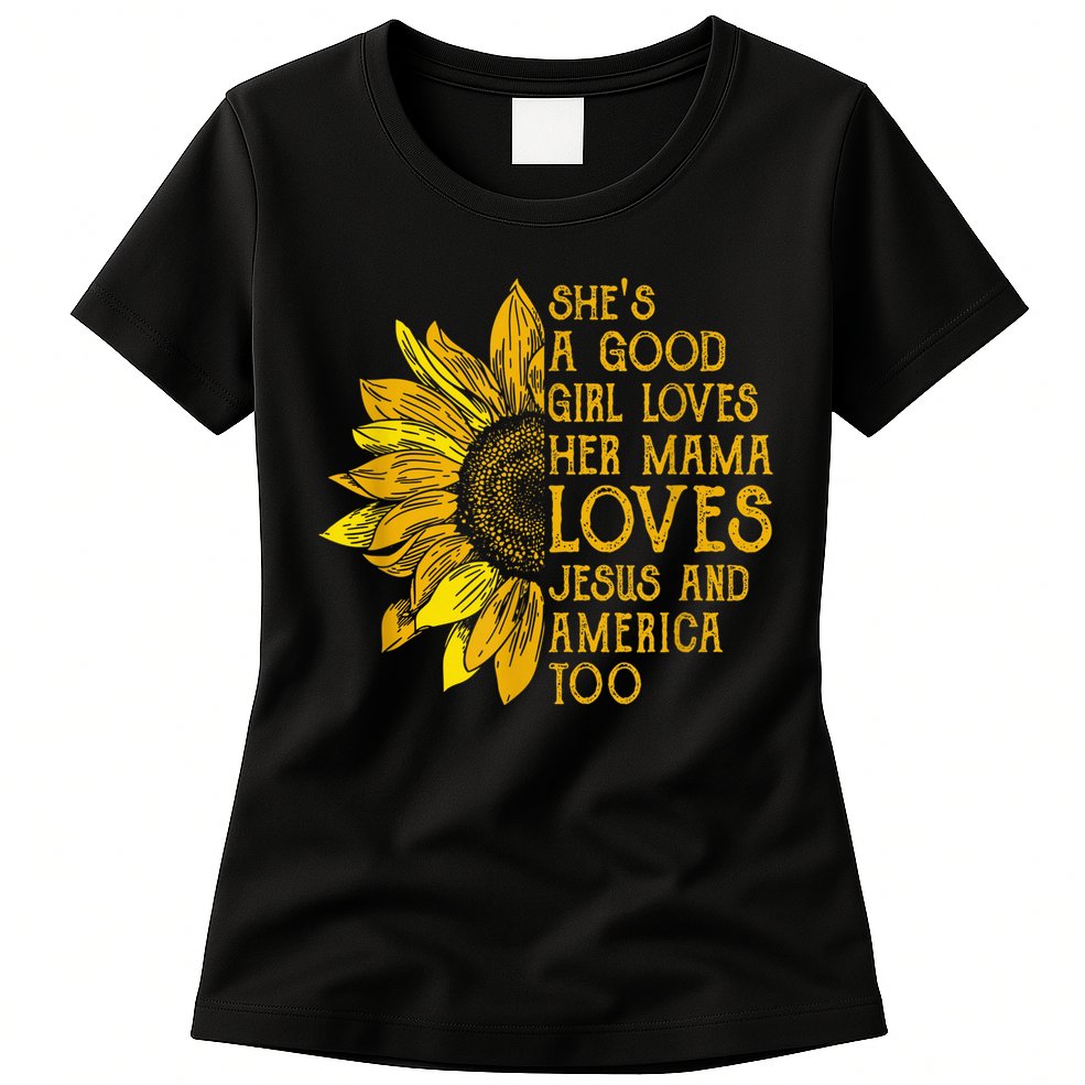 She's a good girl loves her mama jesus and america too US Womens T-Shirt
