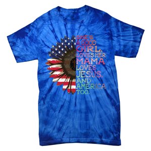 Shes A Good Girl Loves Her Mama Jesus & America Too Hippie Tie-Dye T-Shirt