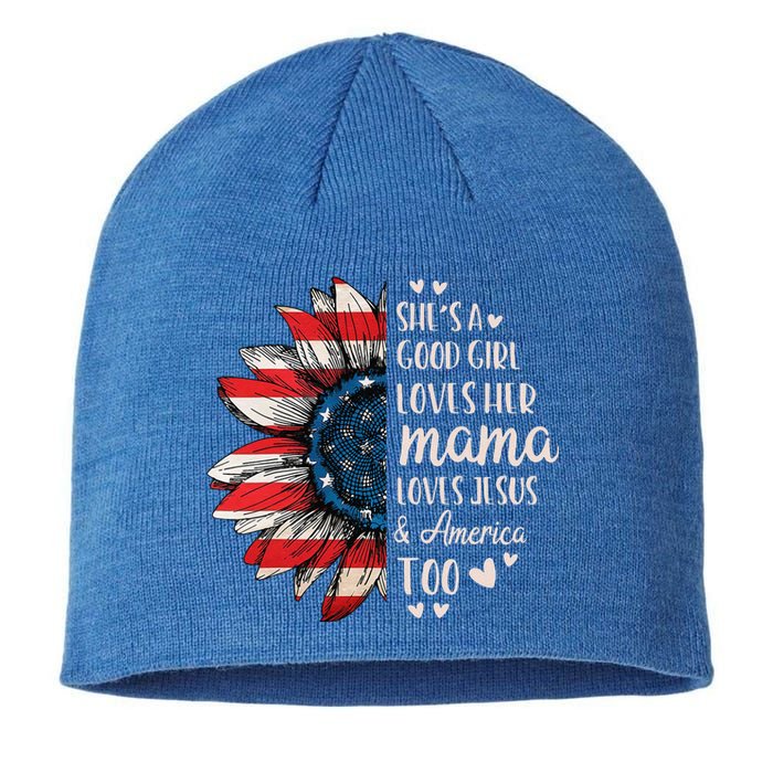 Shes A Good Girl Loves Her Mama Jesus America Too Sustainable Beanie