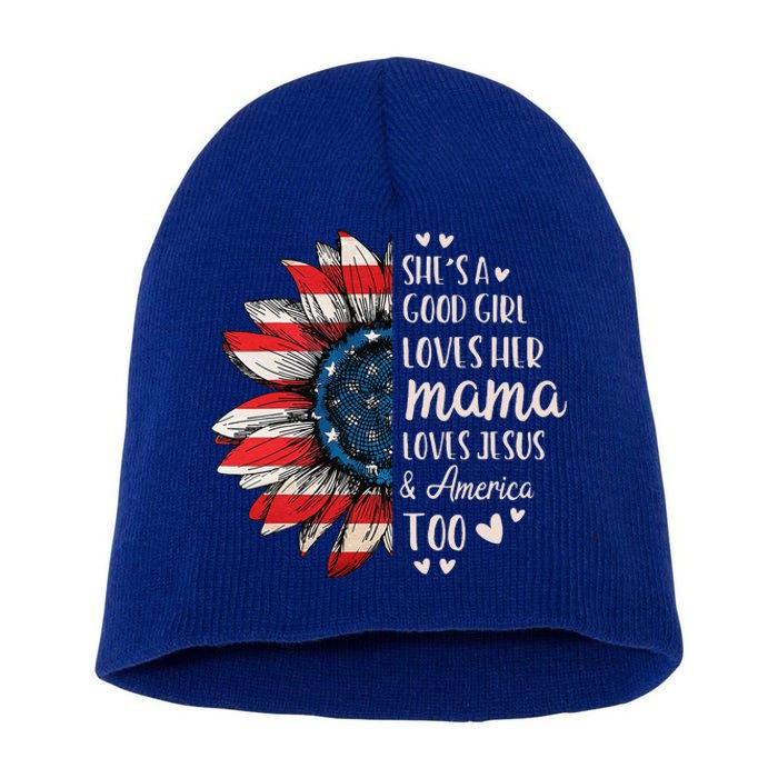 Shes A Good Girl Loves Her Mama Jesus America Too Short Acrylic Beanie