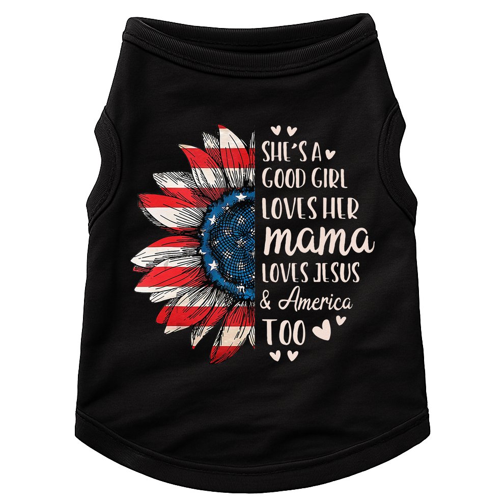 She's A Good Girl Loves Her Mama Jesus America Too Doggie Tank