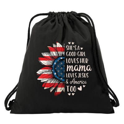 She's A Good Girl Loves Her Mama Jesus America Too Drawstring Bag