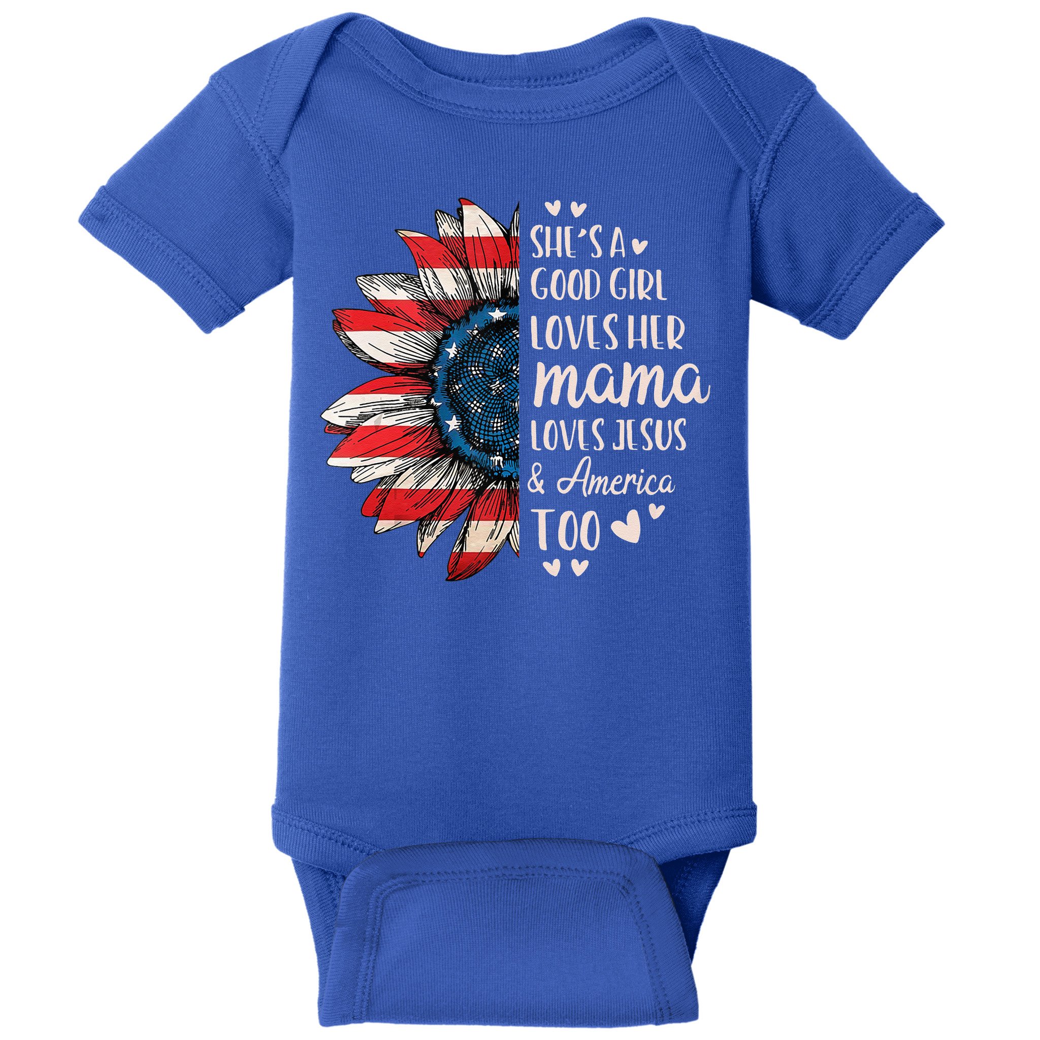 She's A Good Girl Loves Her Mama Jesus America Too Baby Bodysuit