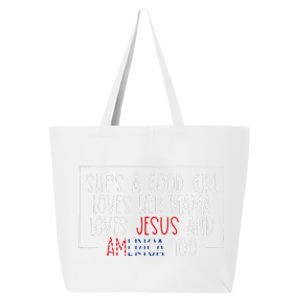 Shes A Good Girl Loves Her Mama Jesus And America Too 25L Jumbo Tote