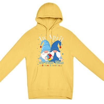 Support Advocate Gnomes In April Blue Utism Awareness Gift Premium Pullover Hoodie