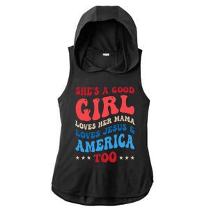 Shes A Good Girl Loves Her Mama Jesus & America Too Groovy Ladies PosiCharge Tri-Blend Wicking Draft Hoodie Tank