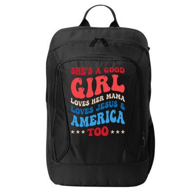 Shes A Good Girl Loves Her Mama Jesus & America Too Groovy City Backpack