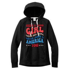 Shes A Good Girl Loves Her Mama Jesus & America Too Groovy Women's Fleece Hoodie