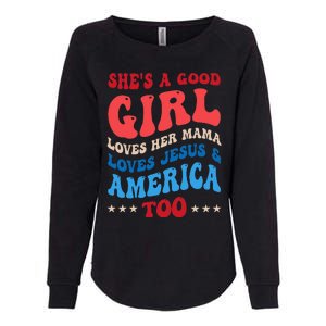 Shes A Good Girl Loves Her Mama Jesus & America Too Groovy Womens California Wash Sweatshirt