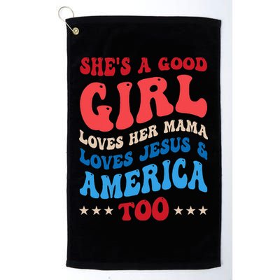 Shes A Good Girl Loves Her Mama Jesus & America Too Groovy Golf Towel