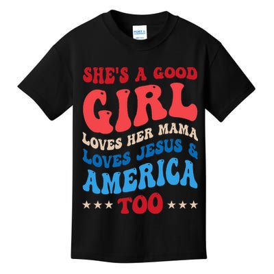Shes A Good Girl Loves Her Mama Jesus & America Too Groovy Kids T-Shirt