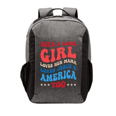 Shes A Good Girl Loves Her Mama Jesus & America Too Groovy Vector Backpack