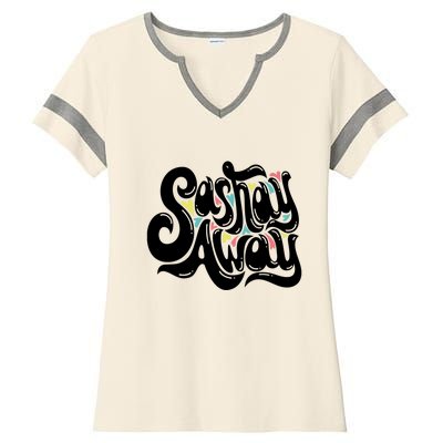 Sashay Away Gift Lgbt Drag Queen Cool Gift Ladies Halftime Notch Neck Tee