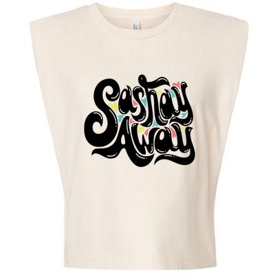 Sashay Away Gift Lgbt Drag Queen Cool Gift Garment-Dyed Women's Muscle Tee