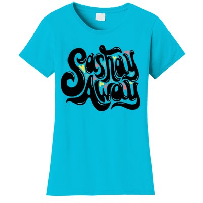 Sashay Away Gift Lgbt Drag Queen Cool Gift Women's T-Shirt