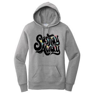 Sashay Away Gift Lgbt Drag Queen Cool Gift Women's Pullover Hoodie