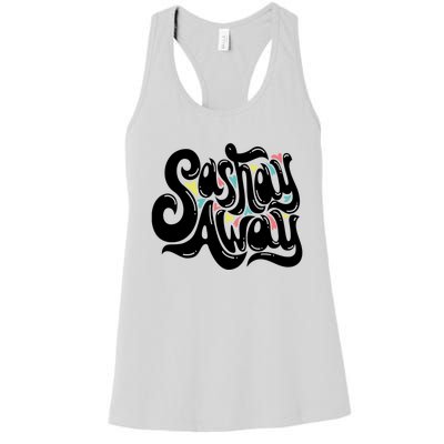 Sashay Away Gift Lgbt Drag Queen Cool Gift Women's Racerback Tank