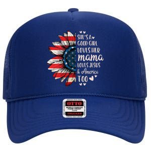 Shes A Good Loves Her Mama Jesus America Too High Crown Mesh Back Trucker Hat