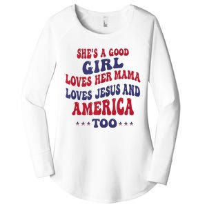 Shes A Good Girl Loves Her Mama Loves Jesus And America Too Women's Perfect Tri Tunic Long Sleeve Shirt