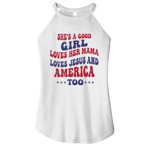 Shes A Good Girl Loves Her Mama Loves Jesus And America Too Women's Perfect Tri Rocker Tank