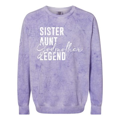 Sister Aunt Godmother Legend Funny Cool Auntie Saying Colorblast Crewneck Sweatshirt