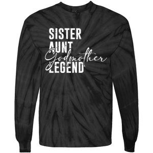 Sister Aunt Godmother Legend Funny Cool Auntie Saying Tie-Dye Long Sleeve Shirt