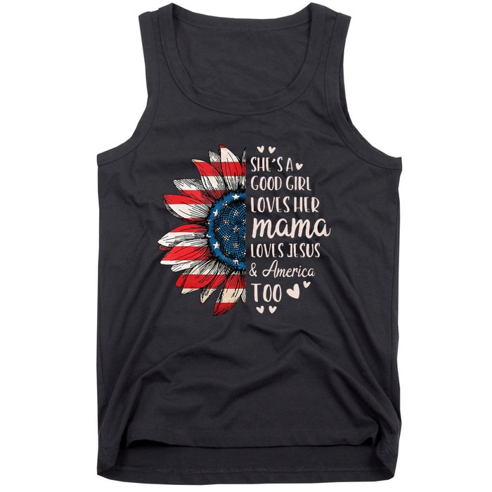 Shes A Good Girl Loves Her Mama Jesus America Too Tank Top