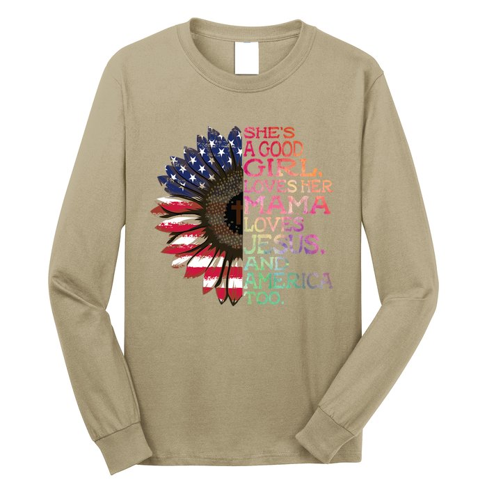 Shes A Good Loves Her Mama Jesus & America Too Hippie Long Sleeve Shirt