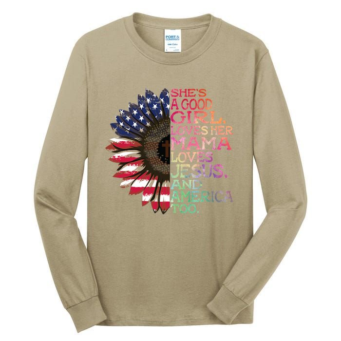 Shes A Good Loves Her Mama Jesus & America Too Hippie Tall Long Sleeve T-Shirt