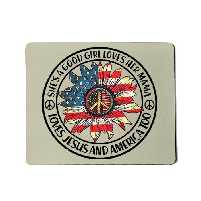 Shes A Good Loves Her Mama Loves Jesus American Too Mousepad