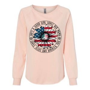 Shes A Good Girl Loves Her Mama Loves Jesus And America Womens California Wash Sweatshirt