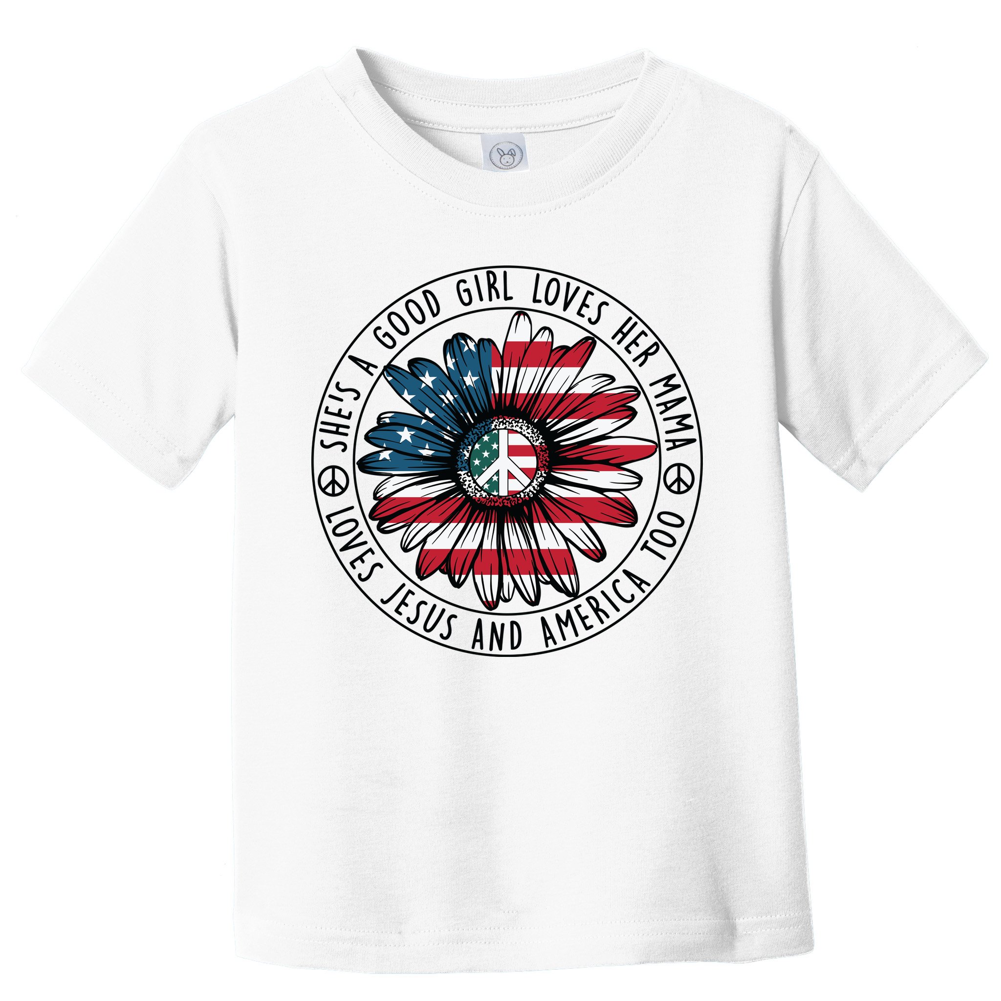 Shes A Good Girl Loves Her Mama Loves Jesus And America Toddler T-Shirt
