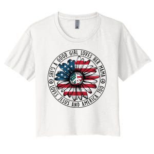 Shes A Good Girl Loves Her Mama Loves Jesus And America Women's Crop Top Tee