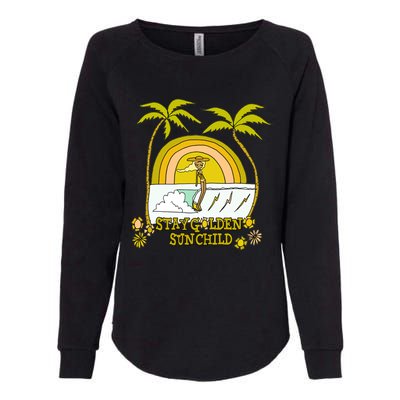 Stay A Golden Sun Summer Vibes Beach Vacay Summertime Great Gift Womens California Wash Sweatshirt