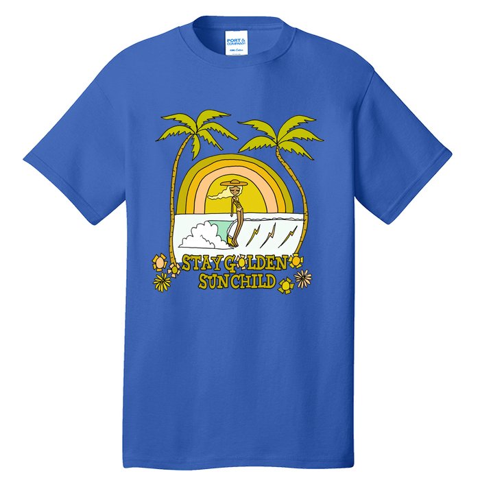 Stay A Golden Sun Summer Vibes Beach Vacay Summertime Great Gift Tall T-Shirt